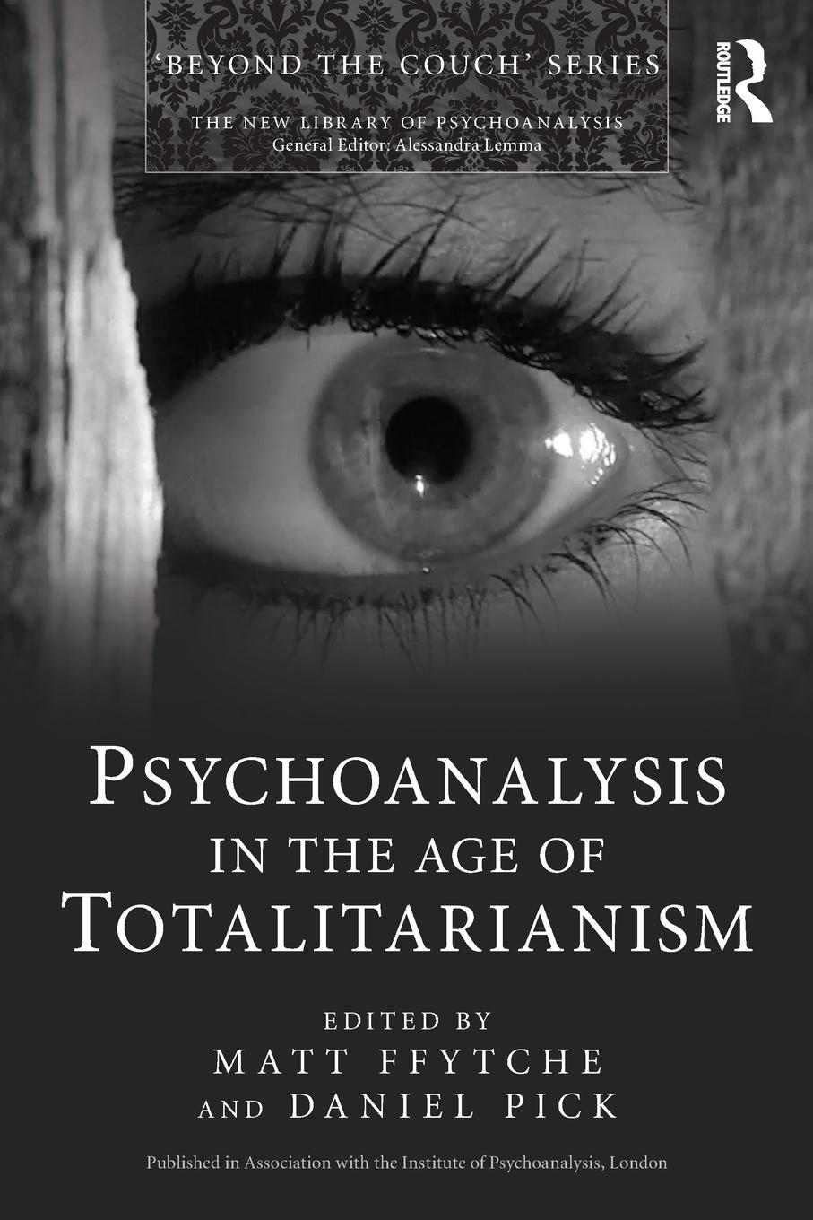 Cover: 9781138793897 | Psychoanalysis in the Age of Totalitarianism | Matt Ffytche (u. a.)