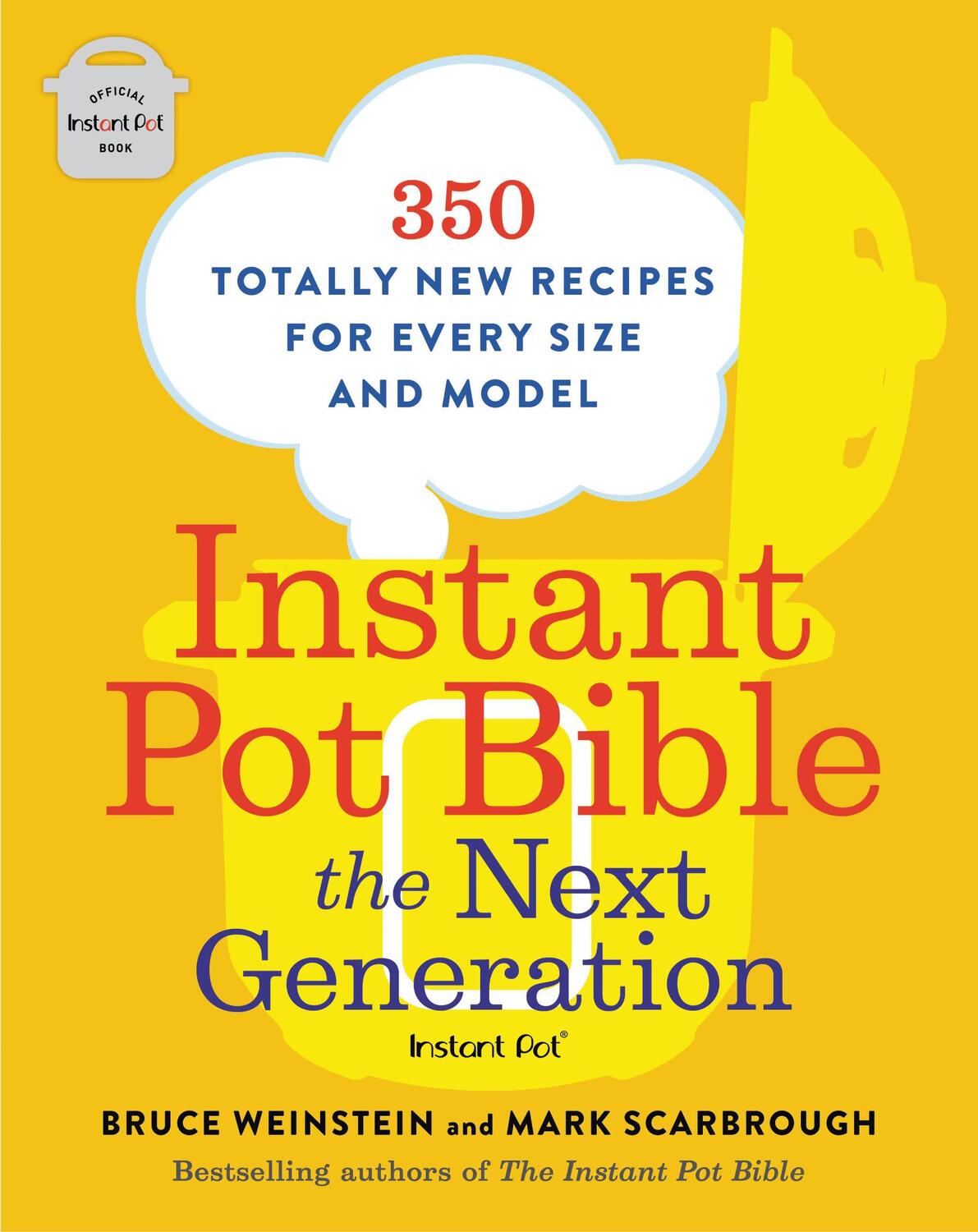Cover: 9780316541091 | Instant Pot Bible: The Next Generation | Bruce Weinstein (u. a.)