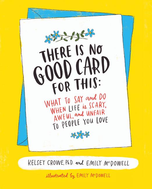 Cover: 9780062469991 | There Is No Good Card for This | Kelsey Crowe (u. a.) | Buch | 2017