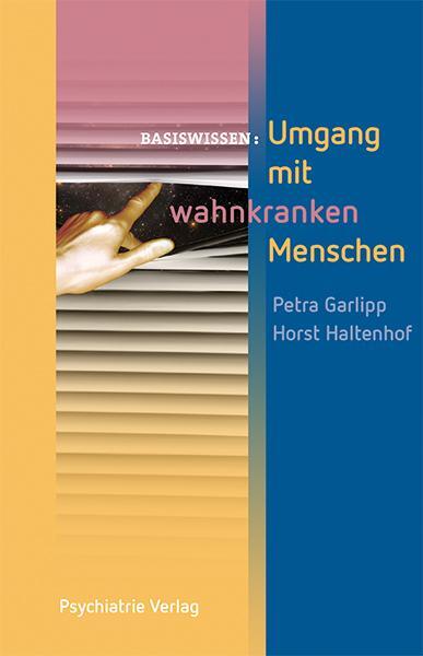 Cover: 9783884145746 | Umgang mit wahnkranken Menschen | Petra Garlipp (u. a.) | Taschenbuch