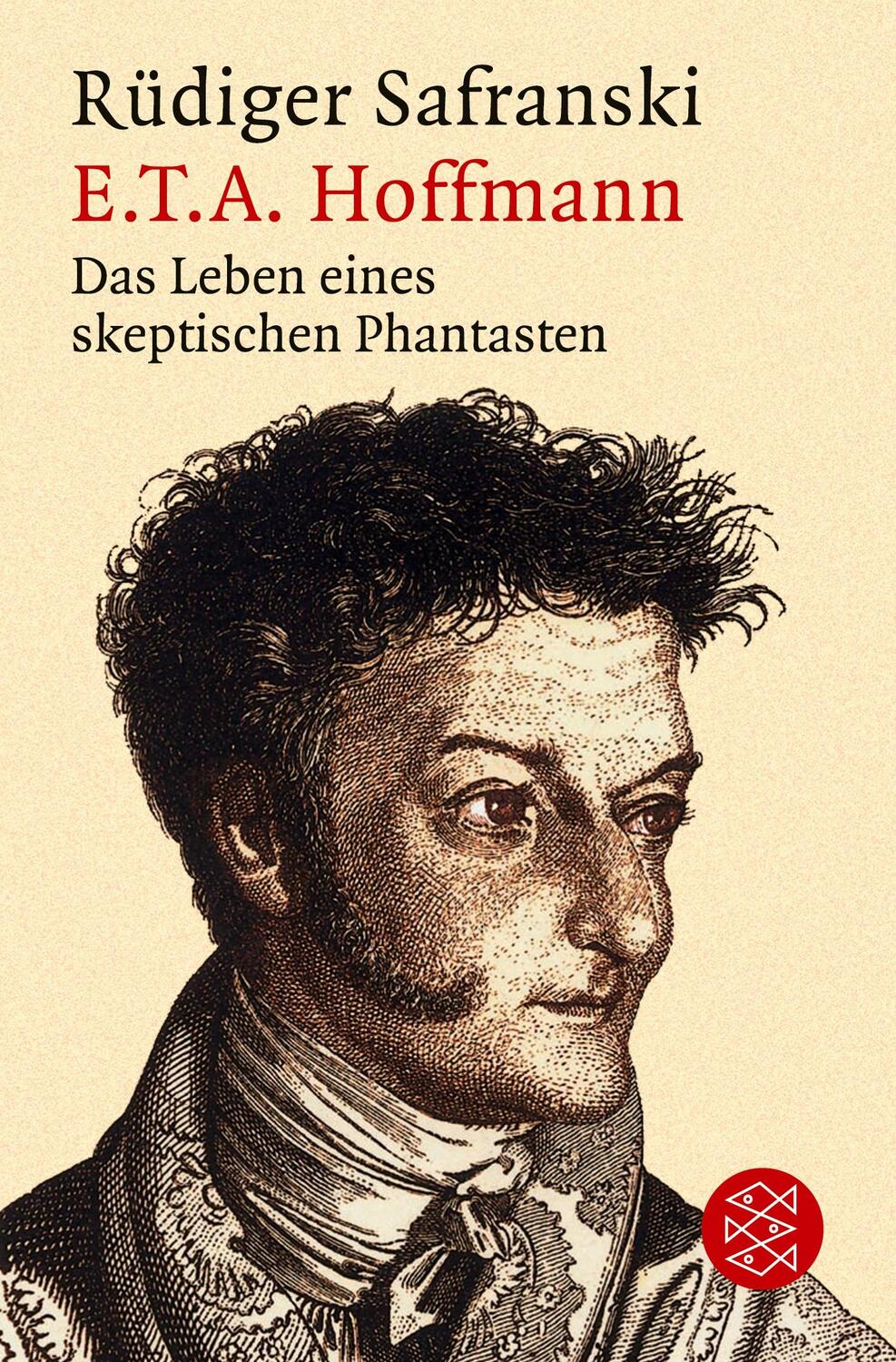 Cover: 9783596143016 | E.T.A. Hoffmann | Das Leben eines skeptischen Phantasten | Safranski