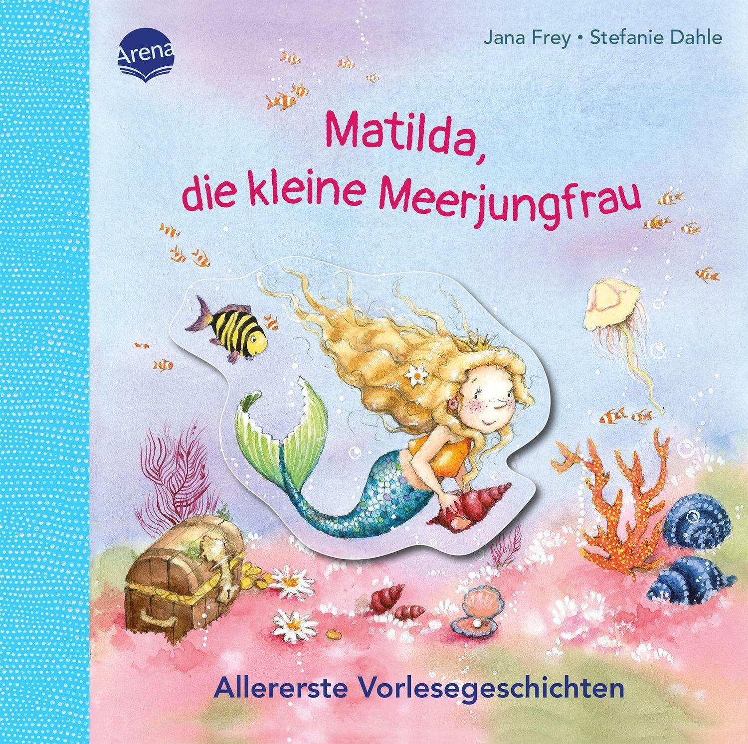 Cover: 9783401719795 | Matilda, die kleine Meerjungfrau. Allererste Vorlesegeschichten | Frey