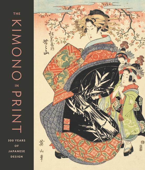 Cover: 9789004424647 | The Kimono in Print: 300 Years of Japanese Design | Vivian Li | Buch