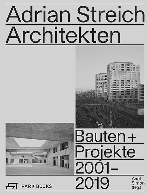 Cover: 9783038601357 | Adrian Streich Architekten | Bauten und Projekte 2001-2019 | Simon