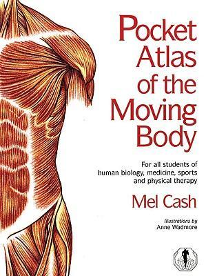 Cover: 9780091865122 | Pocket Atlas of the Moving Body: For All Students of Human Biology,...