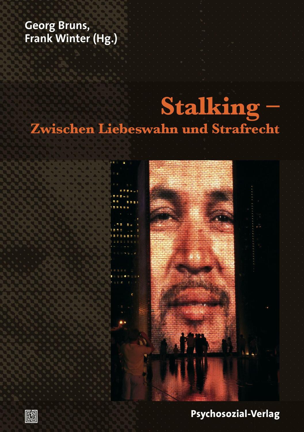 Cover: 9783837923933 | Stalking - Zwischen Liebeswahn und Strafrecht | Georg J. Bruns (u. a.)