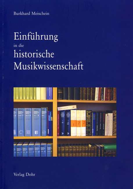 Cover: 9783936655957 | Einführung in die historische Musikwissenschaft | Burkhard Meischein