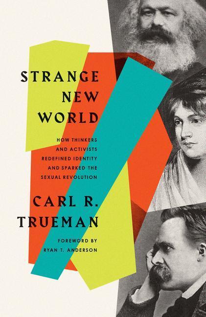 Cover: 9781433579301 | Strange New World: How Thinkers and Activists Redefined Identity...