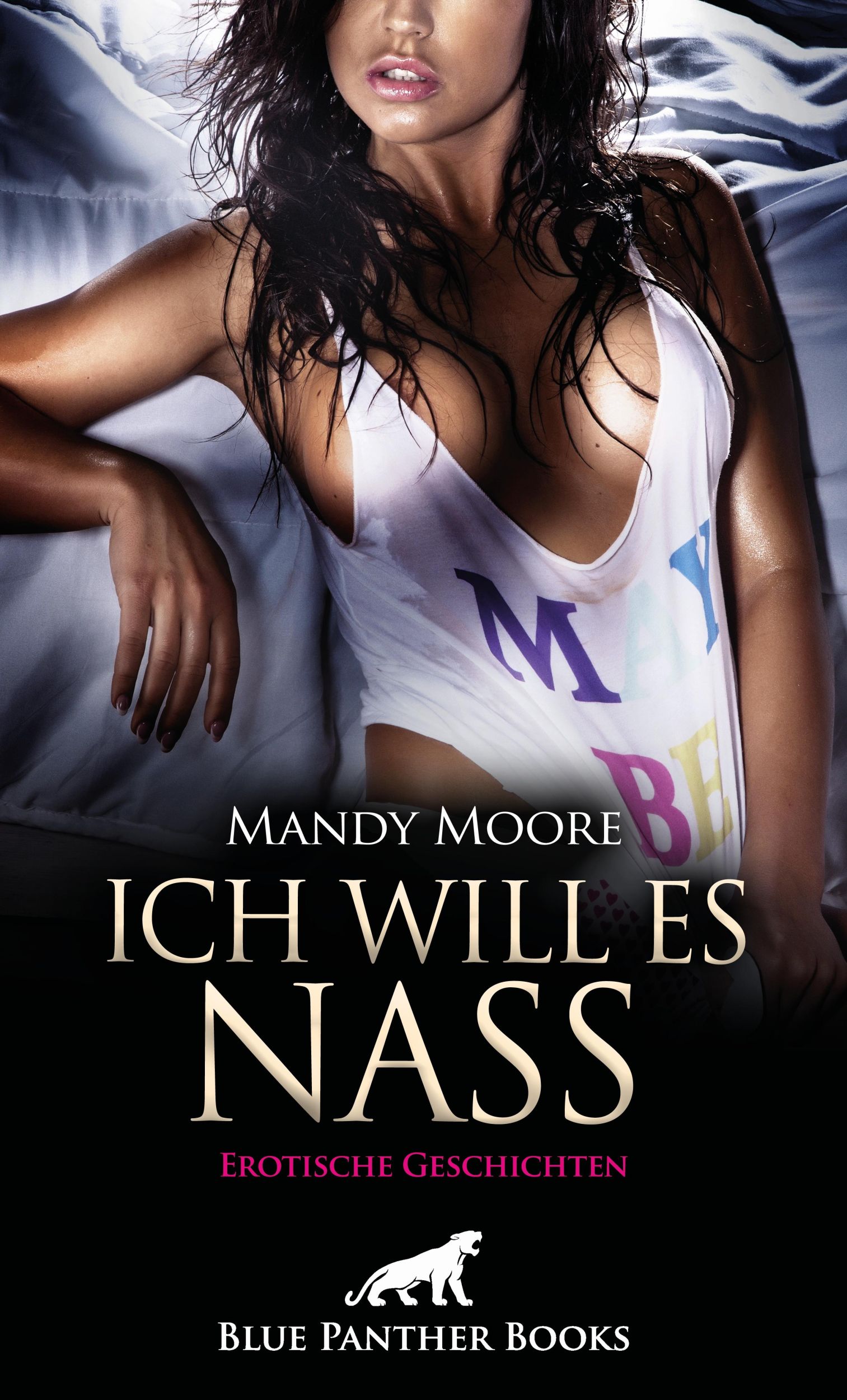 Cover: 9783750736320 | Ich will es nass 9 geile erotische Geschichten | Mandy Moore (u. a.)