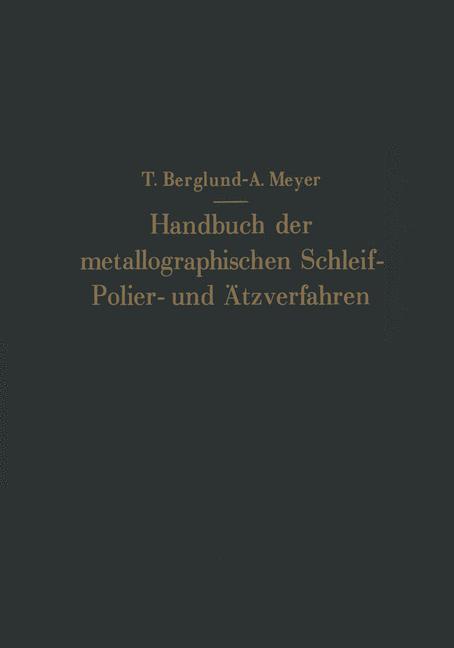 Cover: 9783642471148 | Handbuch der metallographischen Schleif-Polier- und Ätzverfahren | xiv