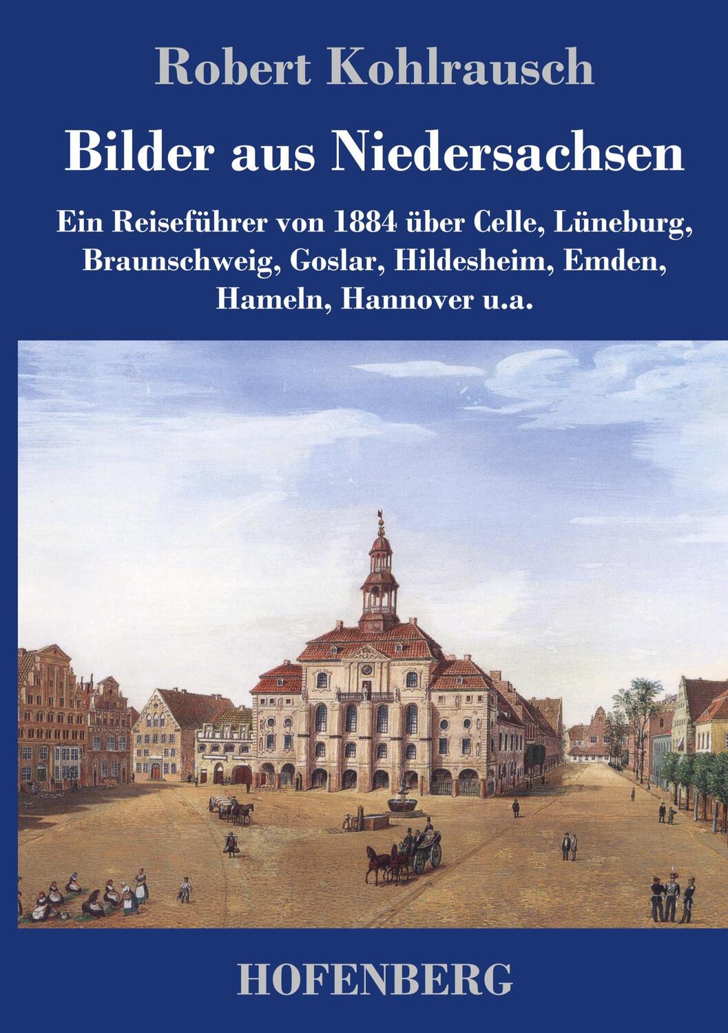 Cover: 9783743747265 | Bilder aus Niedersachsen | Robert Kohlrausch | Buch | 84 S. | Deutsch