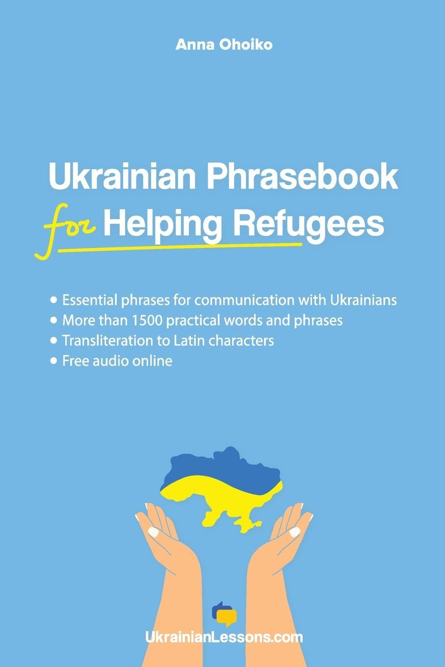 Cover: 9789198693720 | Ukrainian Phrasebook for Helping Refugees | Anna Ohoiko | Taschenbuch