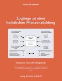 Cover: 9783897992559 | Zugänge zu einer holistischen Pflanzenzüchtung | Arnim Bechmann | Buch