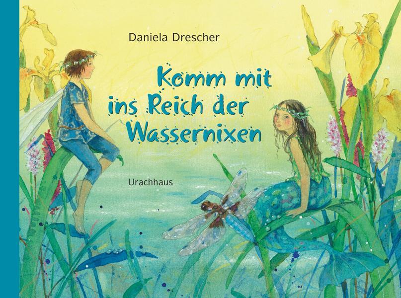 Cover: 9783825177836 | Komm mit ins Reich der Wassernixen | Daniela Drescher | Buch | Deutsch