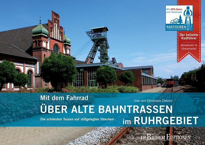 Cover: 9783761634608 | Mit dem Fahrrad über alte Bahntrassen im Ruhrgebiet | Ziebold (u. a.)