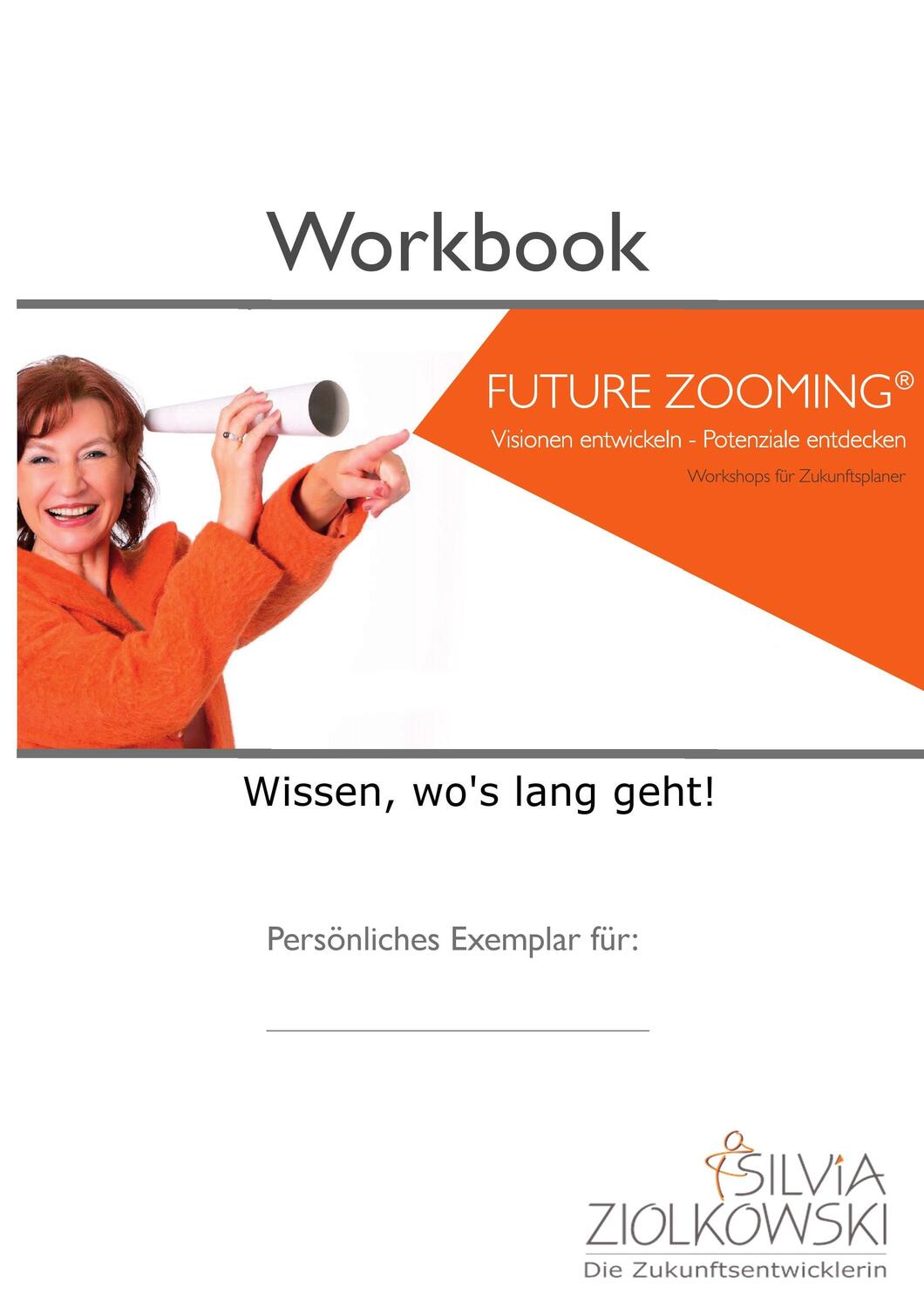 Cover: 9783738657661 | Workbook Future Zooming | Wissen wo's langgeht | Silvia Ziolkowski