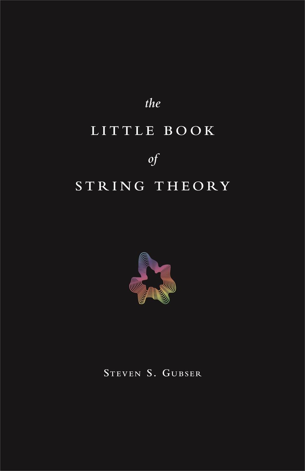 Cover: 9780691142890 | The Little Book of String Theory | Steven S Gubser | Buch | Gebunden