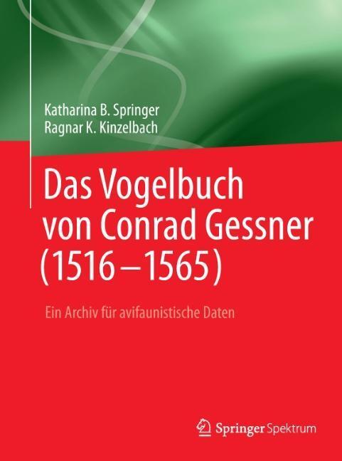 Cover: 9783642417269 | Das Vogelbuch von Conrad Gessner (1516-1565) | Kinzelbach (u. a.)