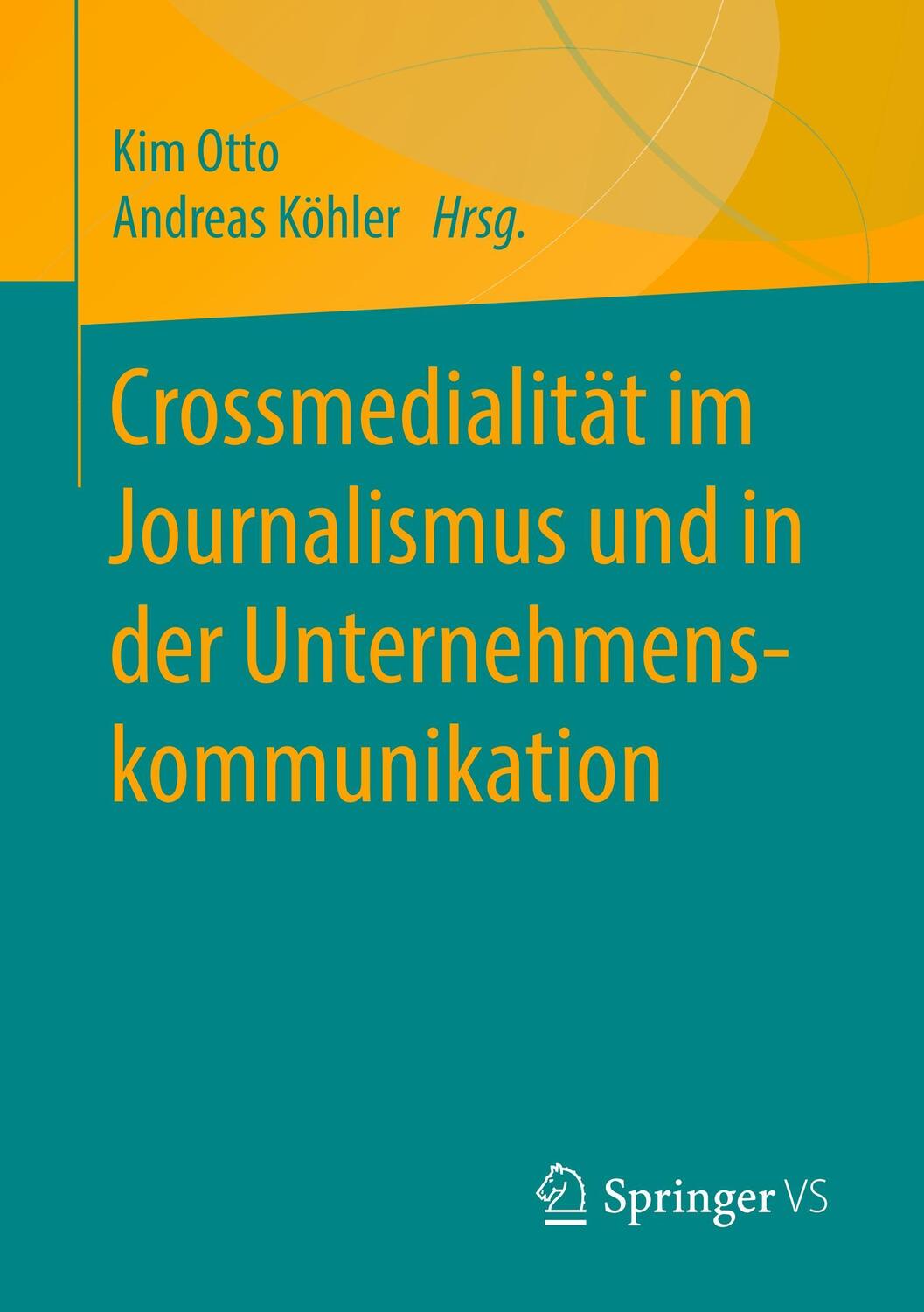 Cover: 9783658217433 | Crossmedialität im Journalismus und in der Unternehmenskommunikation