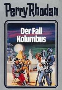 Cover: 9783811820180 | Perry Rhodan 11. Der Fall Kolumbus | Buch | Perry Rhodan Silberband