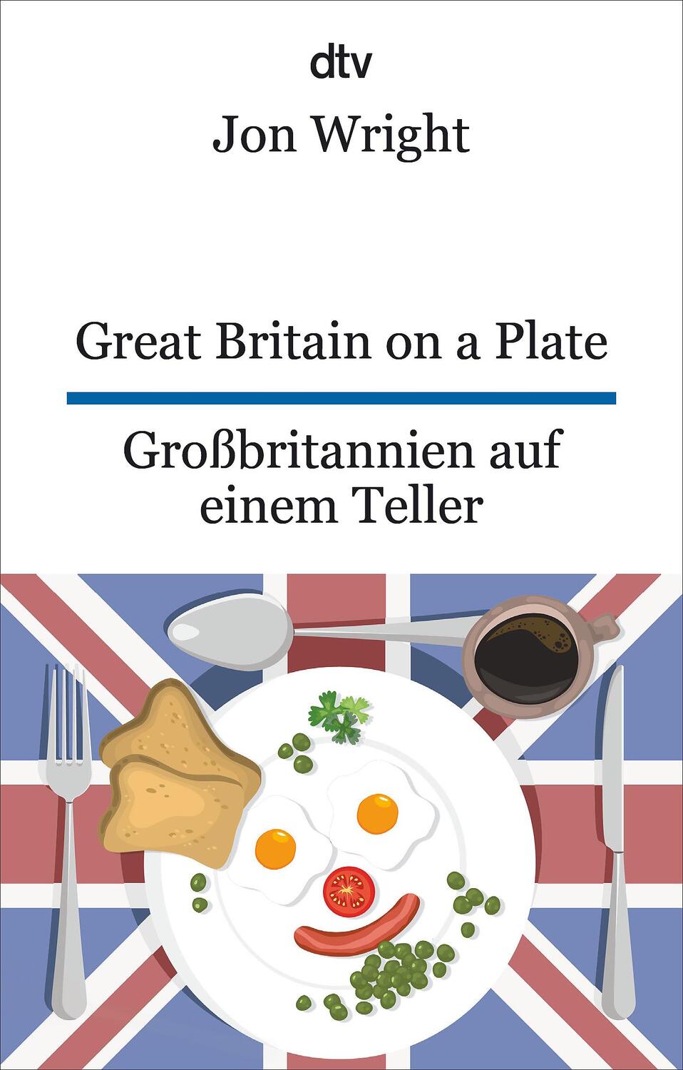 Cover: 9783423095648 | Great Britain on a Plate. Großbritannien auf einem Teller | Jon Wright
