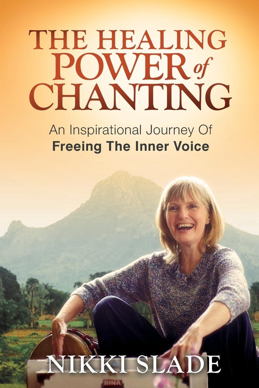 Cover: 9780995766617 | The Healing Power of Chanting | Nikki Slade | Taschenbuch | Paperback