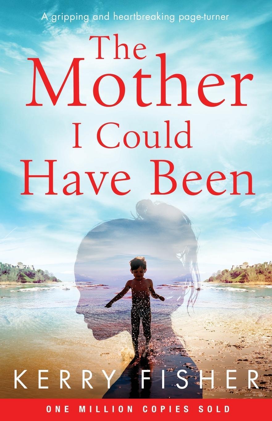 Cover: 9781838880286 | The Mother I Could Have Been | Kerry Fisher | Taschenbuch | Paperback