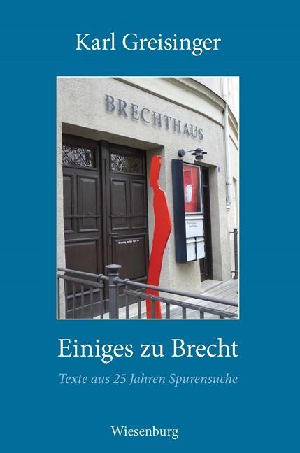 Cover: 9783969210192 | Einiges zu Brecht | Texte aus 25 Jahren Spurensuche | Karl Greisinger