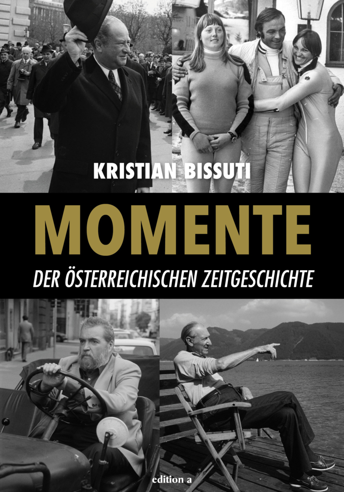 Cover: 9783990015469 | Momente der österreichischen Zeitgeschichte | Kristian Bissuti | Buch