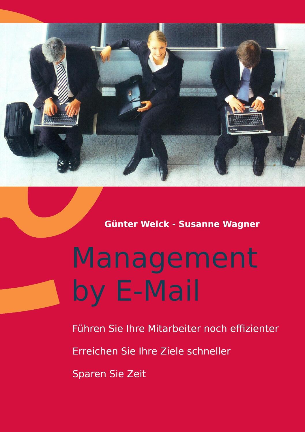 Cover: 9783735742902 | Management by E-Mail | Günter Weick (u. a.) | Taschenbuch