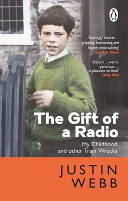 Cover: 9781804990896 | The Gift of a Radio | My Childhood and other Train Wrecks | Webb