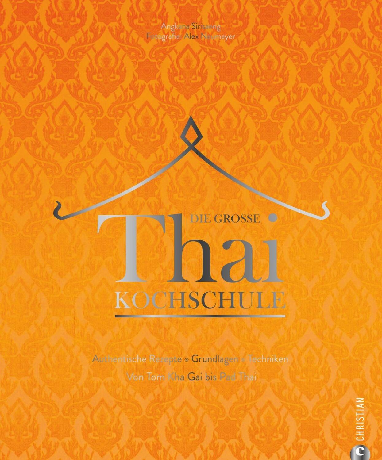Cover: 9783959617543 | Die große Thai-Kochschule | Angkana Neumayer (u. a.) | Buch | 400 S.