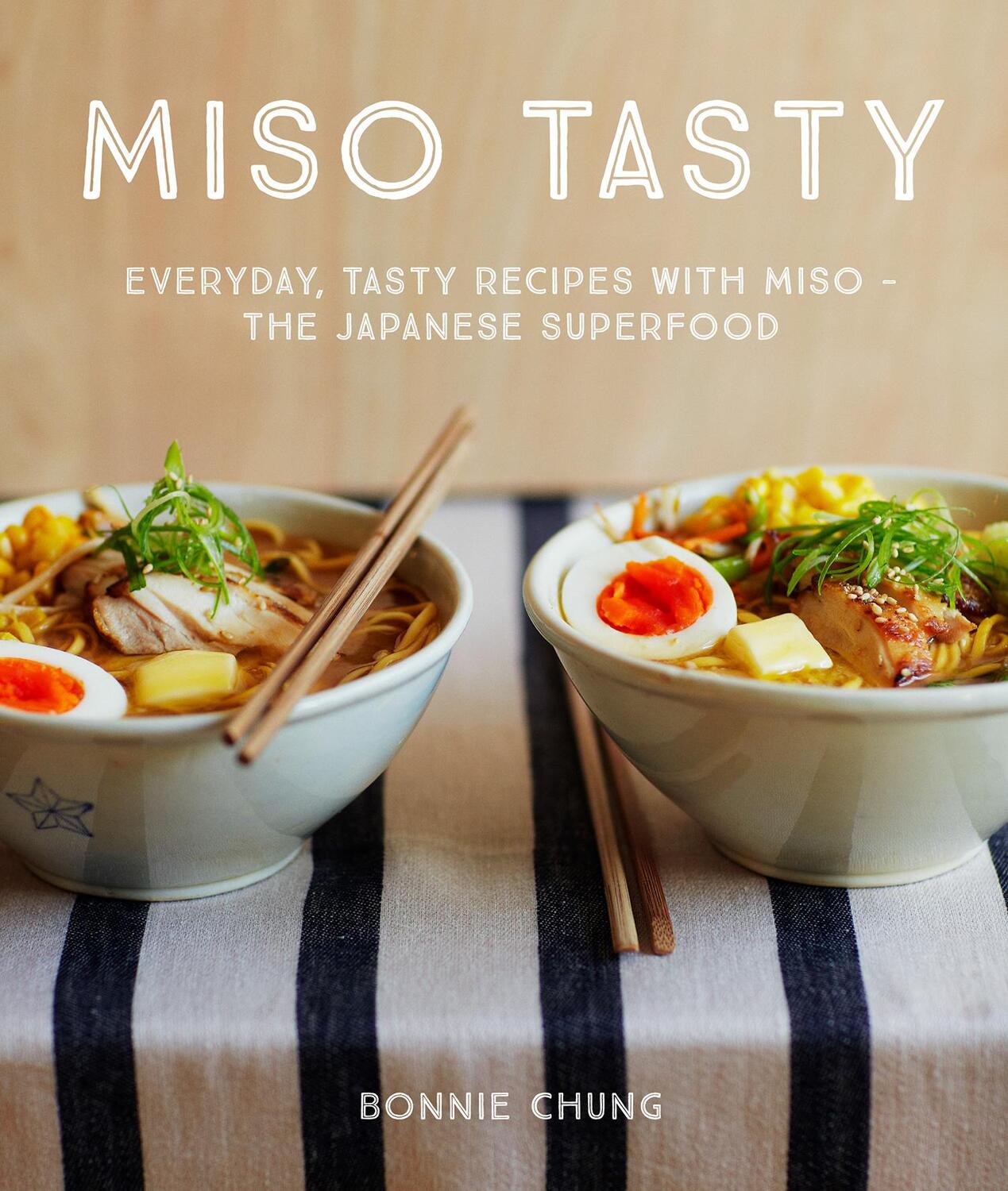 Cover: 9781910904619 | Miso Tasty | Bonnie Chung (u. a.) | Buch | Englisch | 2016