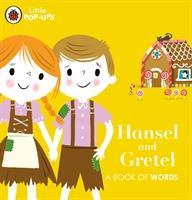 Cover: 9780241433676 | Little Pop-Ups: Hansel and Gretel | A Book of Words | Ladybird | Buch