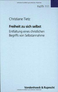 Cover: 9783525563397 | Freiheit zu sich selbst | Christiane Tietz | Buch | 234 S. | Deutsch