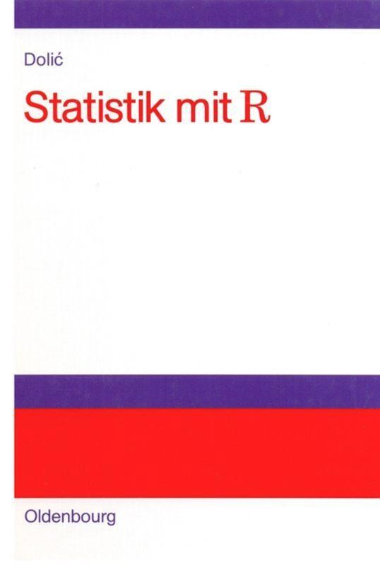 Cover: 9783486275377 | Statistik mit R | Dubravko Dolic | Buch | HC runder Rücken kaschiert