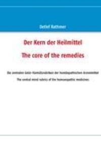 Cover: 9783839115671 | Der Kern der Heilmittel/The core of the remedies | Detlef Rathmer