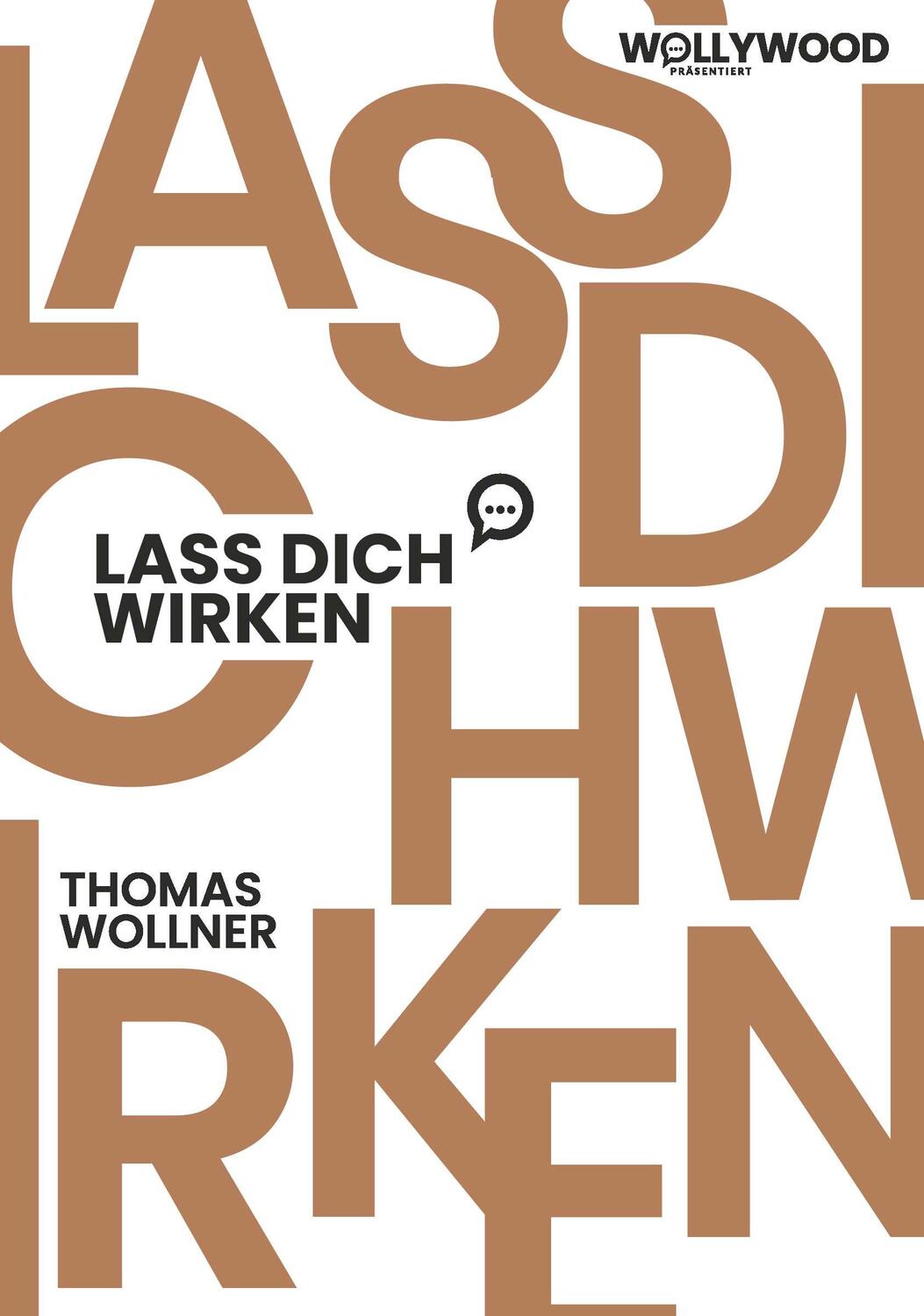 Cover: 9783991524908 | Lass Dich wirken | Thomas Wollner | Taschenbuch | 200 S. | Deutsch