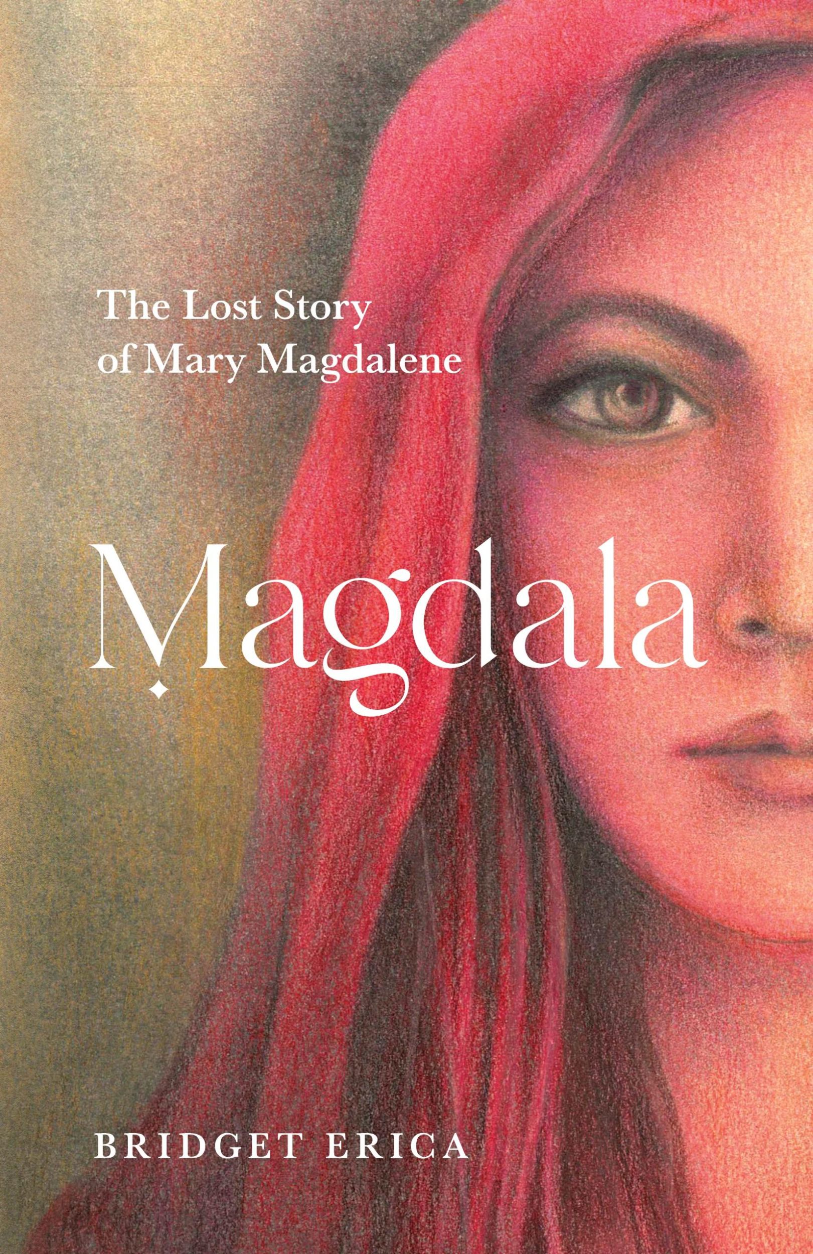 Cover: 9780645476125 | Magdala | The Lost Story of Mary Magdalene | Bridget Erica | Buch