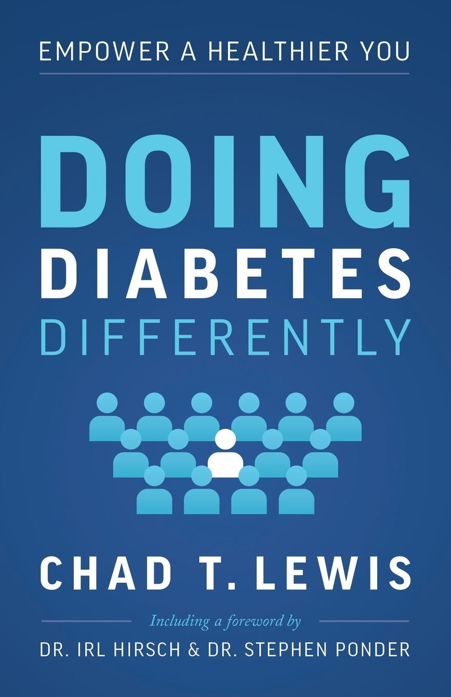 Cover: 9781632995995 | Doing Diabetes Differently | Empower a Healthier You | Chad T. Lewis