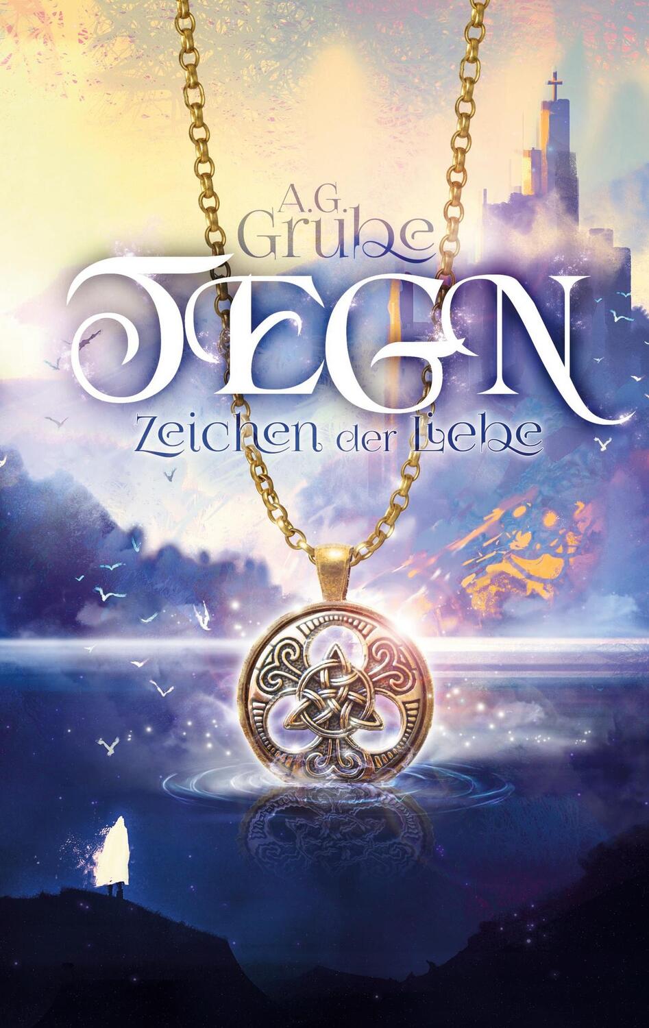 Cover: 9783756854981 | TEGN | Zeichen der Liebe | A. G. Grube | Taschenbuch | Paperback