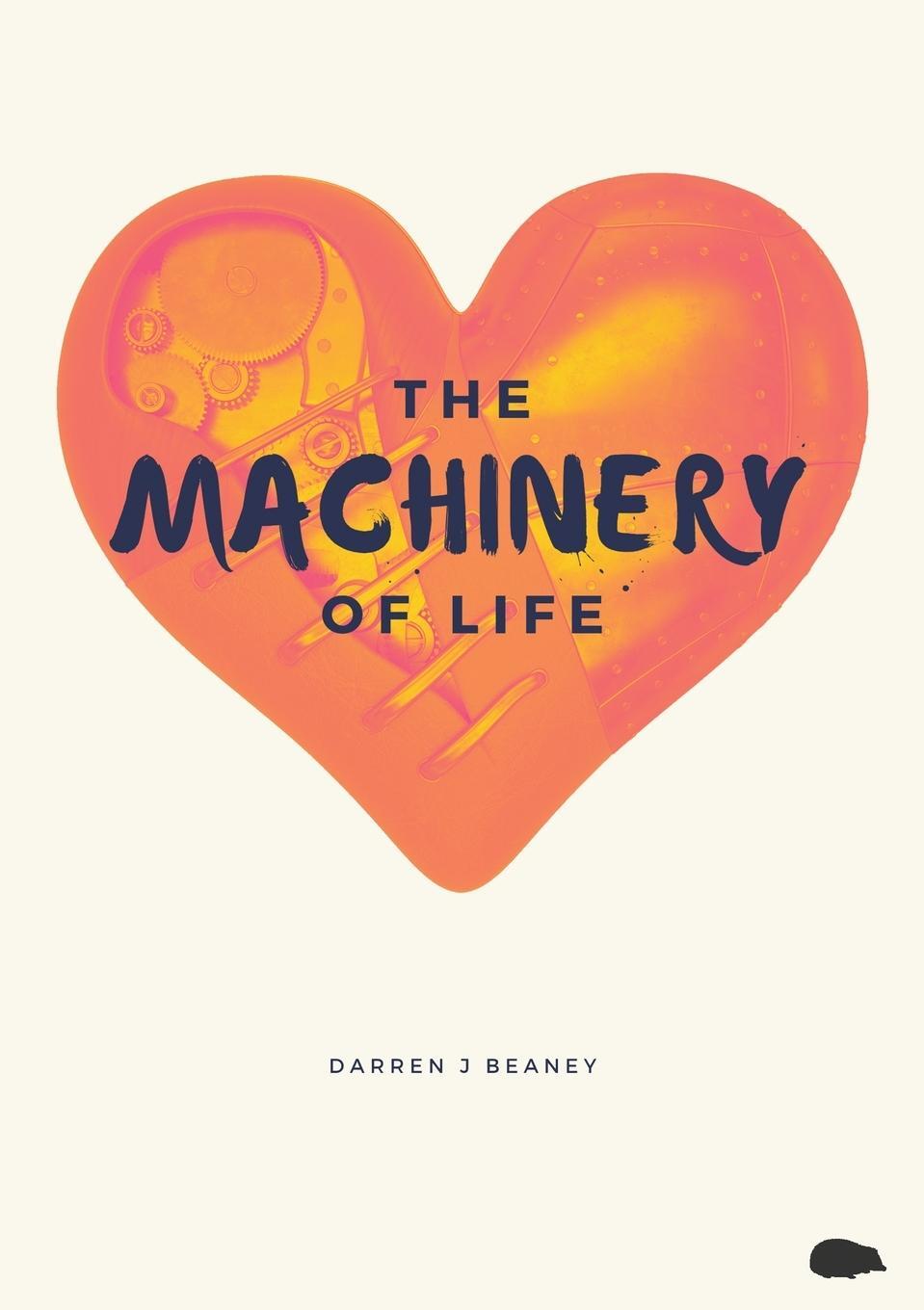 Cover: 9781913499372 | The Machinery of Life | Darren Beaney | Taschenbuch | Paperback | 2021