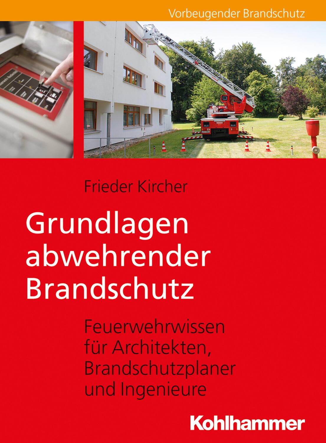 Cover: 9783170290419 | Grundlagen abwehrender Brandschutz | Frieder Kircher | Taschenbuch