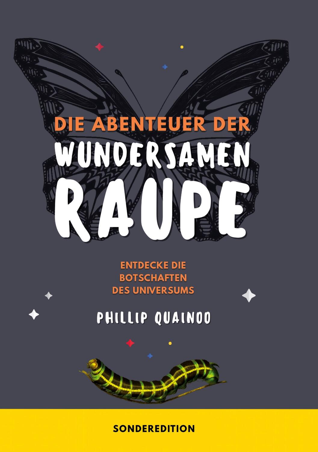 Cover: 9783754328651 | Die Abenteuer der wundersamen Raupe | Phillip Quainoo | Buch | 80 S.