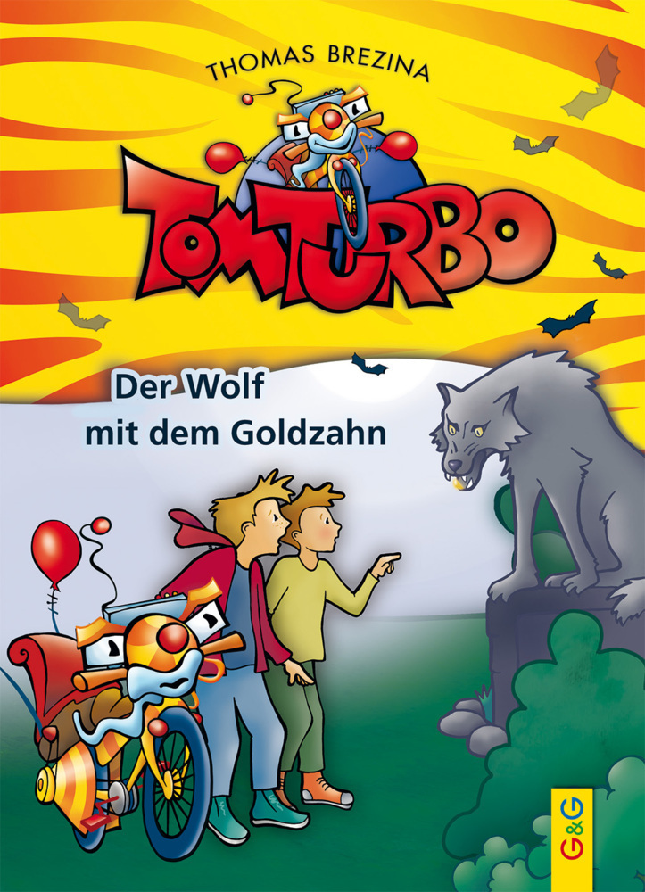 Cover: 9783707415568 | Tom Turbo - Der Wolf mit dem Goldzahn | Inkl. Download | Brezina