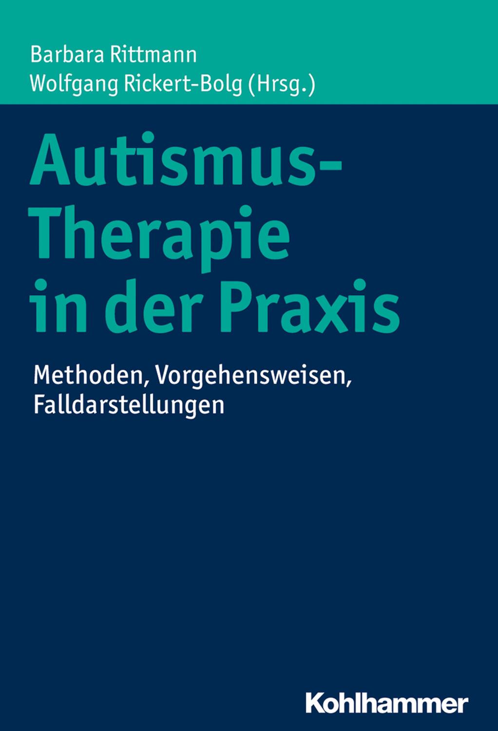 Cover: 9783170330481 | Autismus-Therapie in der Praxis | Barbara Rittmann (u. a.) | Buch