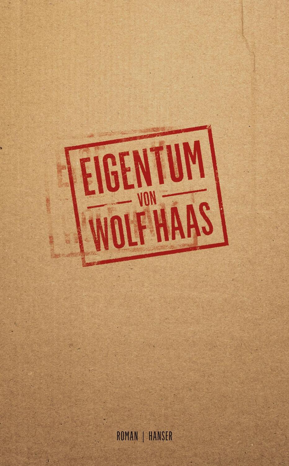 Cover: 9783446278332 | Eigentum | Roman | Wolf Haas | Buch | 160 S. | Deutsch | 2023