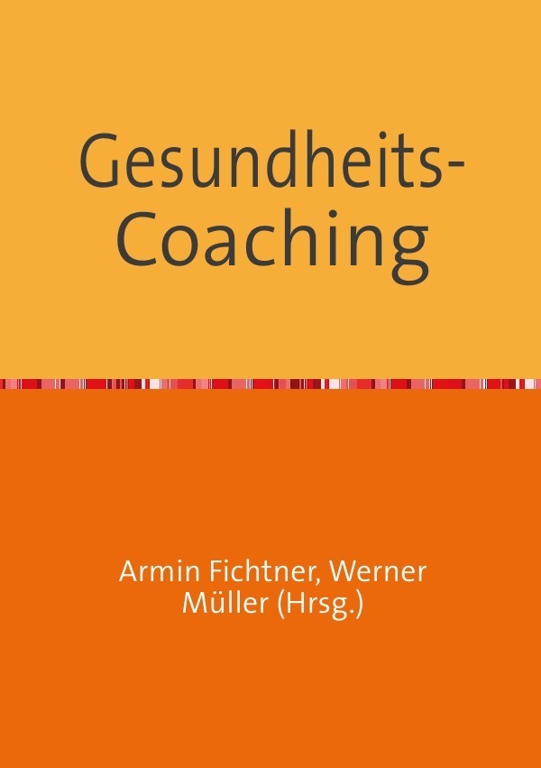 Cover: 9783737557702 | Gesundheits-Coaching | Armin Fichtner | Taschenbuch | 132 S. | Deutsch