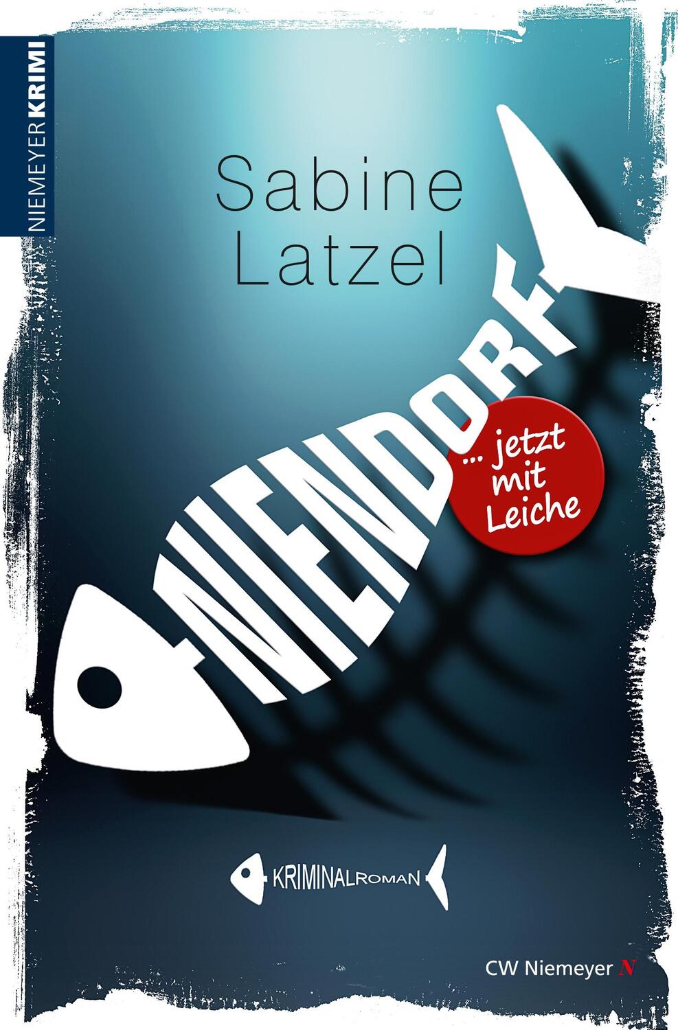 Cover: 9783827193766 | Niendorf ... jetzt mit Leiche | Ostsee-Krimi | Sabine Latzel | Buch