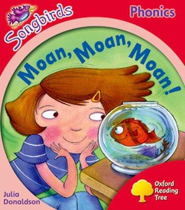 Cover: 9780198388494 | Oxford Reading Tree Songbirds Phonics: Level 4: Moan, Moan, Moan!